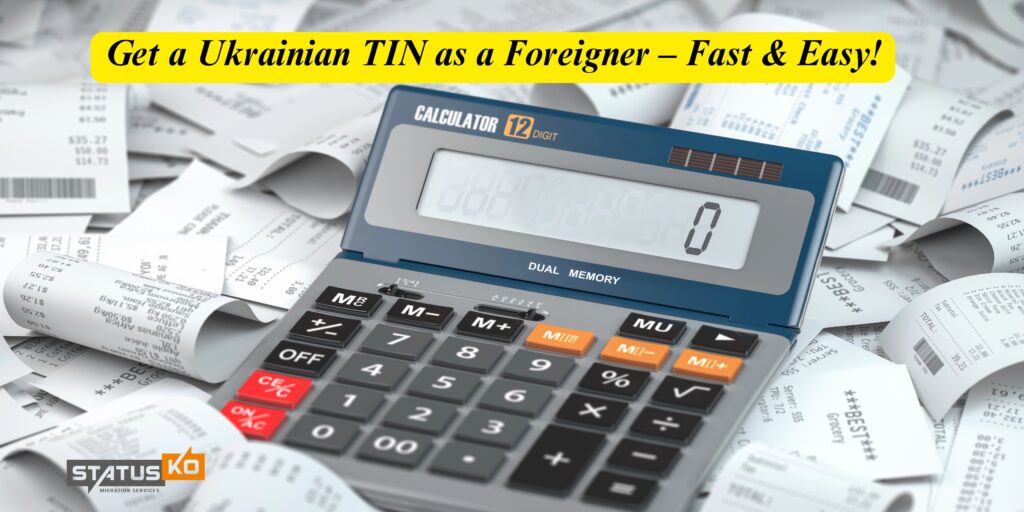 Get a Ukrainian TIN as a Foreigner – Fast & Easy!_Status Ko