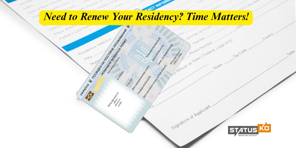 Need to Renew Your Residency Time Matters!_Status Ko
