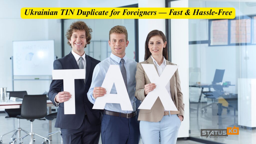 Ukrainian TIN Duplicate for Foreigners — Fast & Hassle-Free_Status Ko